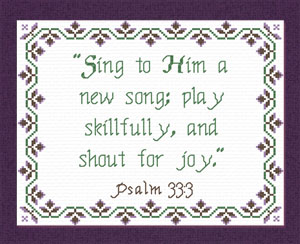 Sing to Him Psalm 33:3